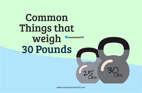 10 Common Things That Weigh 30 Pounds