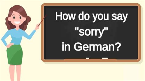 10 Different Ways To Say Sorry In German A Guide For Beginners
