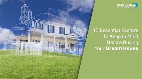 10 Essential Factors To Consider Before Buying Your Dream Home