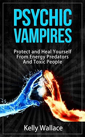 10 Types Of Psychic Vampires Protect Yourself From Them