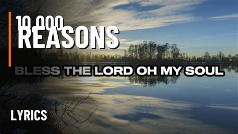 10000 Reasons Bless The Lord Oh My Soul Lyrics Youtube