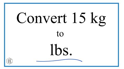 15Kg To Lbs Convert From 15 Kgs To Pounds Using Online Calculator