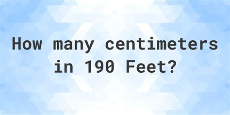 190 Centimeters In Feet How Many Feet Is 190 Centimeters