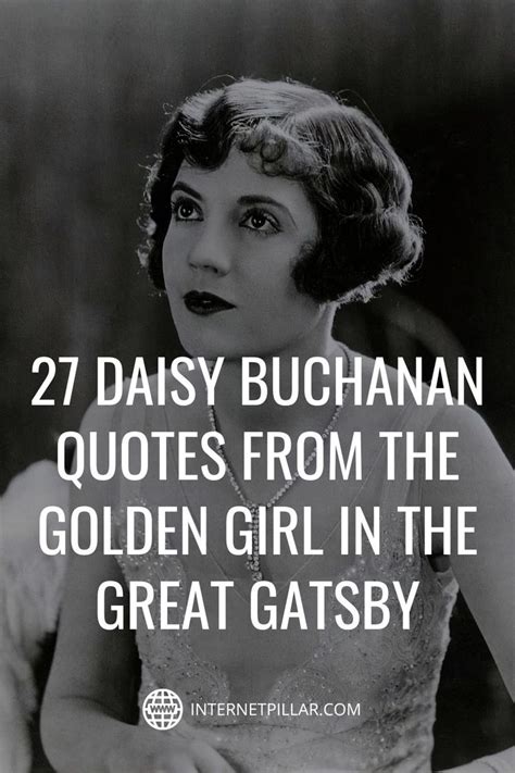 27 Daisy Buchanan Quotes From The Golden Girl In The Great Gatsby
