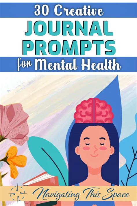 30 Creative Journal Prompts For Mental Health Navigating This Space