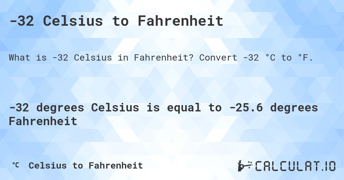 32 Fahrenheit To Celsius Calculatio