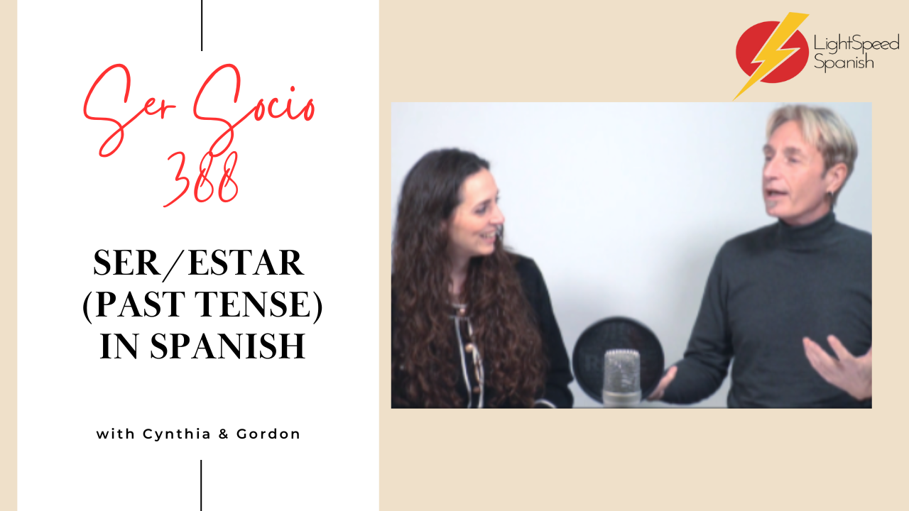 388 Lesson Ser Estar Past Tense In Spanish Lightspeed Spanish