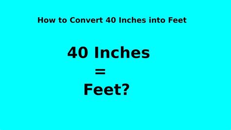 40 In To Ft How To Convert 40 Inches To Feet