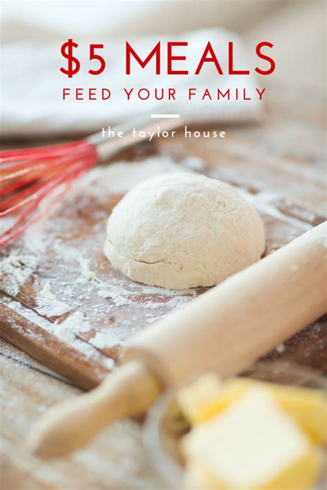 5 Meal Ideas To Feed Your Family The Taylor House