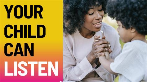 5 Smart Tips To Get Your Child To Listen To You Earlyyears Parenting