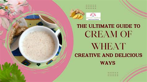 50 Unbelievable Benefits Of Cream Of Wheat Ultimate Guide 2023