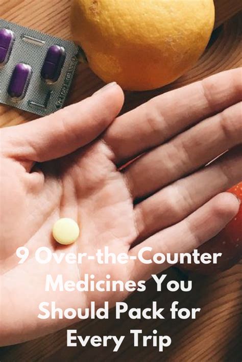 9 Over The Counter Medicines You Should Pack For Every Trip Medicine