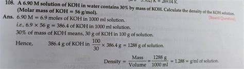 A 6.90 M Solution Of Koh In Water Contains 30% By Mass Of Koh ...