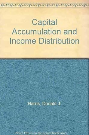 Amazon Co Jp Capital Accumulation And Income Distribution Harris