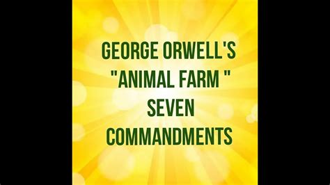 Animal Farm Seven Commandments By George Orwell S Youtube