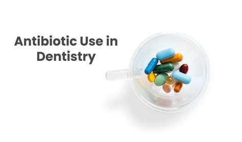 Antibiotic Use In Dentistry