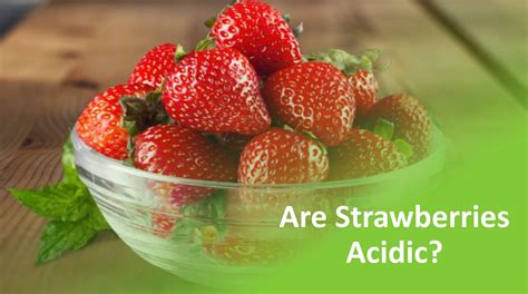 Are Strawberries Acidic
