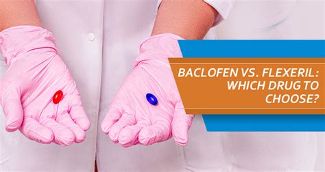 Baclofen Vs Flexeril Comparing Different Muscle Relaxers