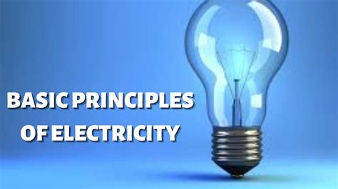 Basic Principles Of Electricity