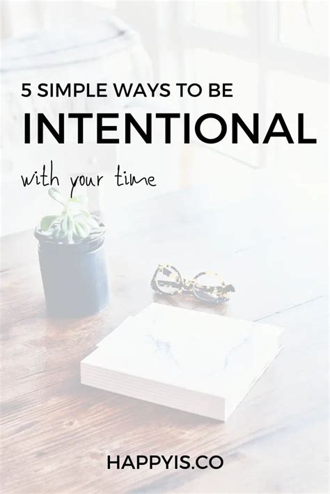 Be Intentional With Your Time In 5 Ways Happy Is Organizing Time