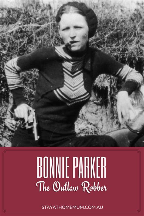 Bonnie Parker Bank Robber Life Lesson Do What It Takes To Get What