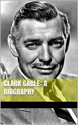 Clark Gable A Biography By Arthur Lawrence