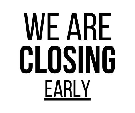 Closed Early Sign Printable Templates Free Pdf Downloads