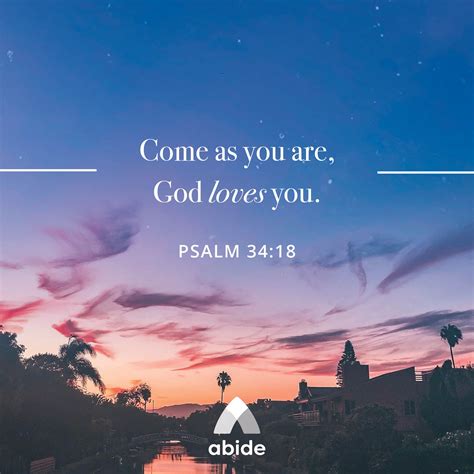 Come As You Are Psalm 34 18 Abide