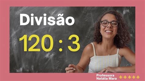 Como Dividir 120 Por 3 Youtube
