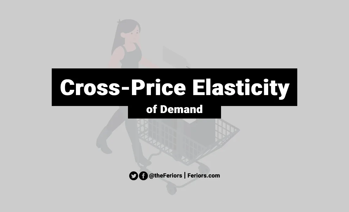 Cross Price Elasticity Of Demand Explained Feriors
