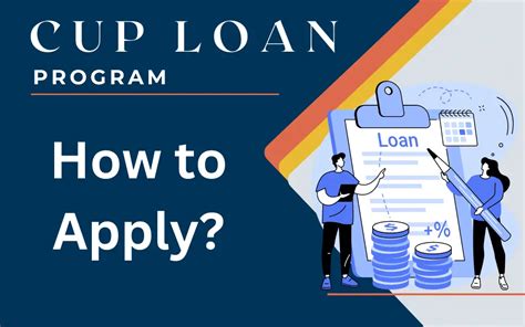 Cup Loan Program Application Requirements For Funding Process