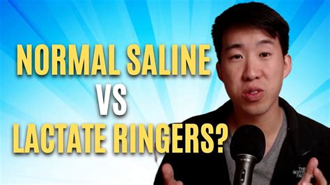 Data Suggests Lactated Ringer S Is Better Than Normal Saline Acep Now