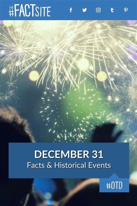 December 31 Facts Historical Events On This Day The Fact Site