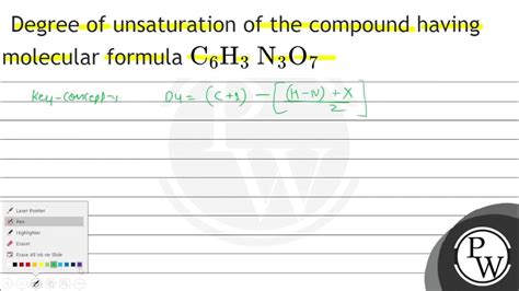 Degree Of Unsaturation Of The Compound Having Molecular Formula