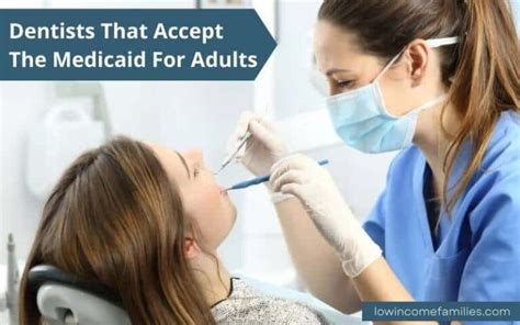 Dentist That Accepts Medicaid For Adults Near You Low Income Families