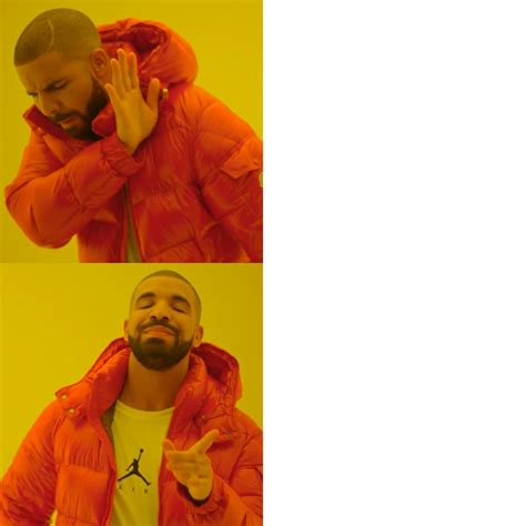 Drake Hotline Bling Meme Imgflip