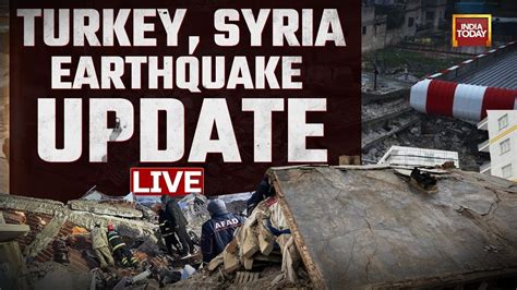 Earthquake Update Live Second Quake Jolts Turkey Turkey Syria