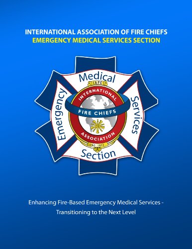 Enhancing Fire Based Emergency Medical Services Transitioning To The