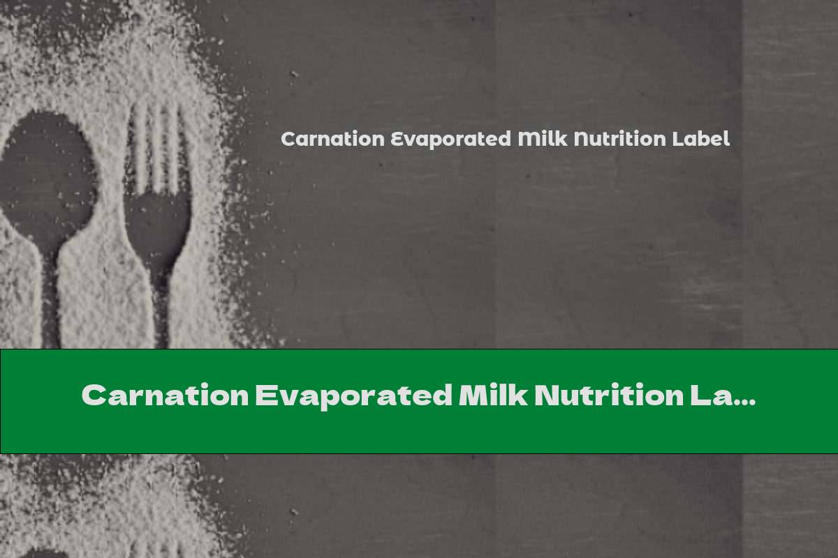 Evaporated Milk Nutrition