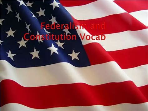 Federalism And Constitution Vocab Ppt Download