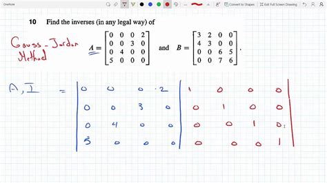 Find The Inverse Of A 4 X 4 Matrix Using Gauss Jordan Method 2 5 10