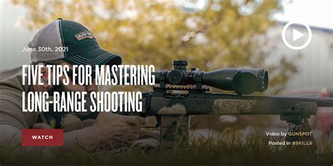 Five Tips For Mastering Long Range Shooting The Armory Life