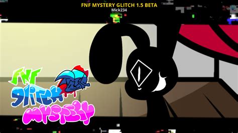 Fnf Mystery Glitch 1 5 Beta Friday Night Funkin Mods