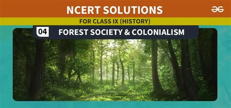 Forest Society And Colonialism Class 9 History Chapter 4 Ncert Exercise