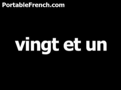 French Word For Twenty One Is Vingt Et Un Youtube