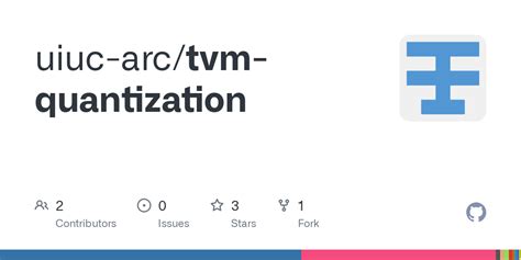 Github Uiuc Arc Tvm Quantization