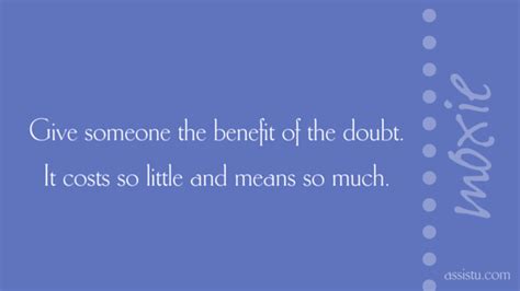 Give The Benefit Of The Doubt To Honor Your Relationships Assistu