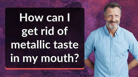 How Can I Get Rid Of Metallic Taste In My Mouth Youtube