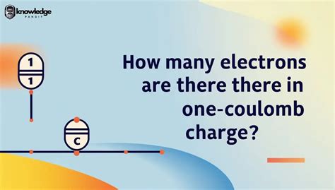 How Many Electrons Are There In One Coulomb Charge