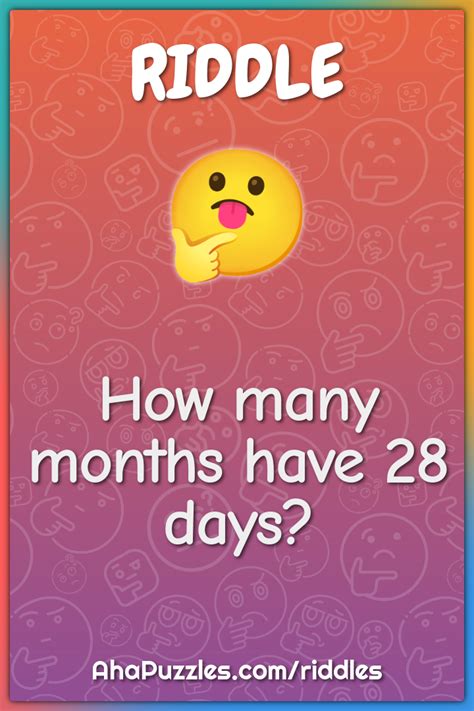 How Many Months Have 28 Days Riddle Answer Aha Puzzles